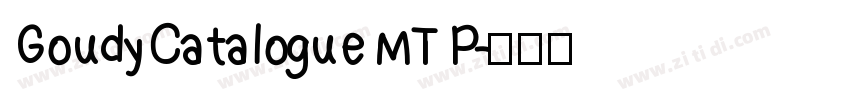 Goudy Catalogue MT P字体转换